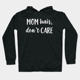 Mom Hair Hoodie